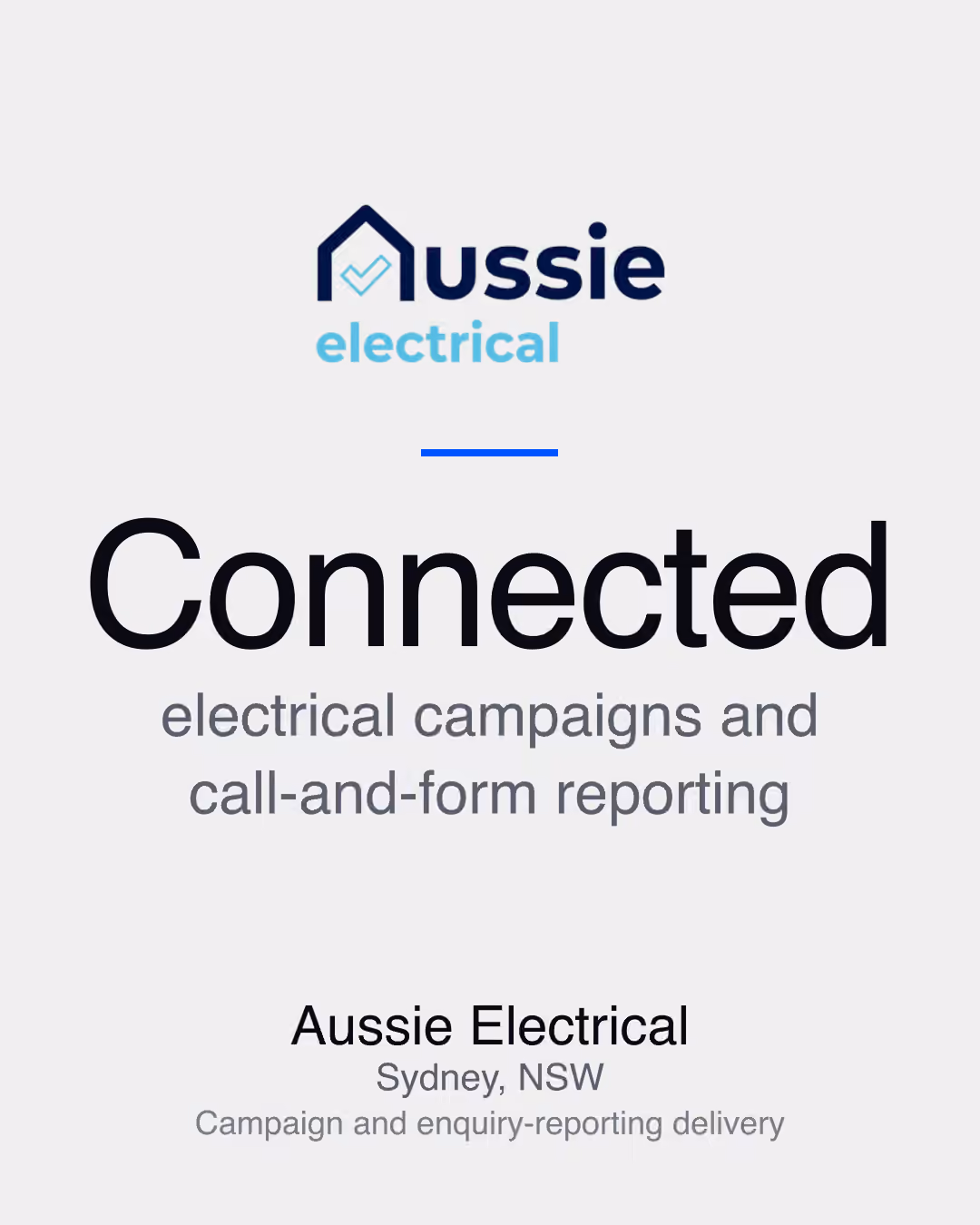 Aussie Electrical: Connected electrical campaigns and call-and-form reporting