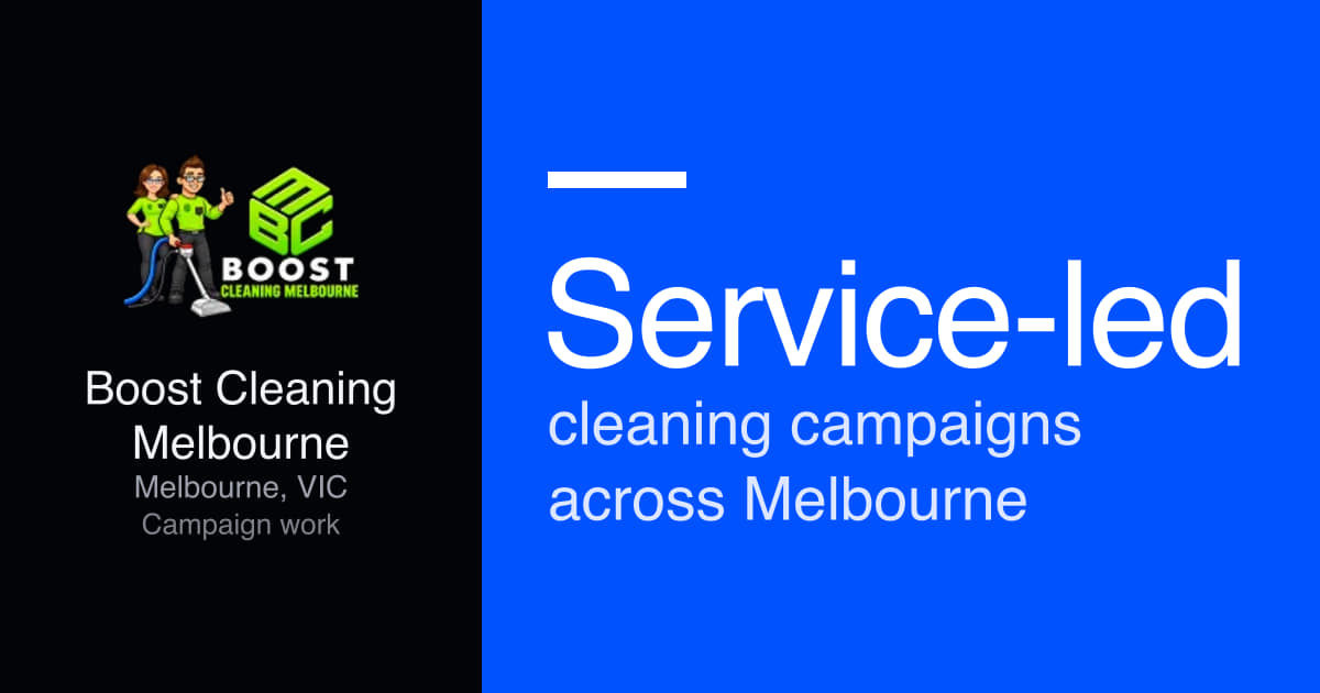 Boost Cleaning Melbourne: Google Ads for homes, moves and workplaces