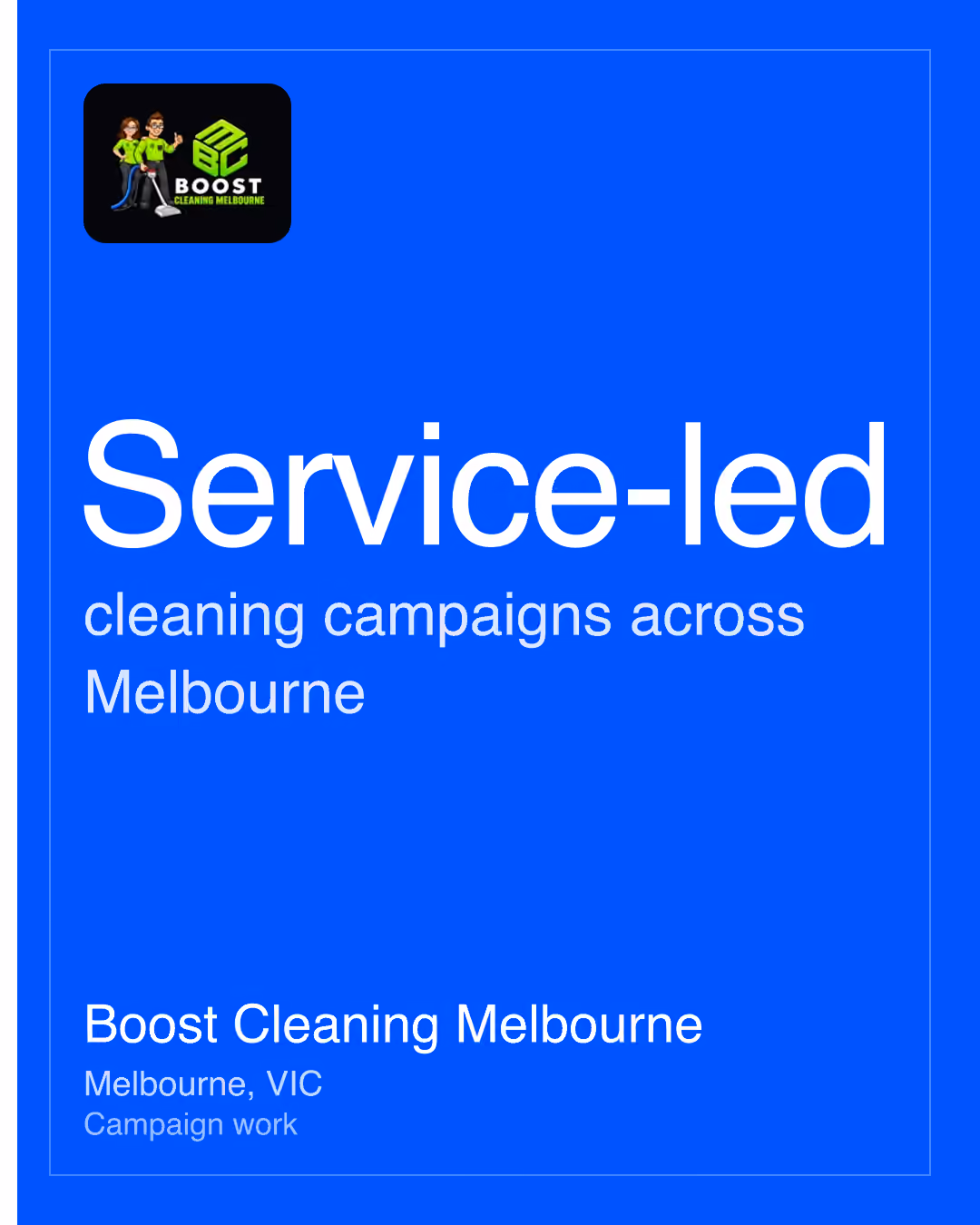 Boost Cleaning Melbourne: Service-led cleaning campaigns across Melbourne