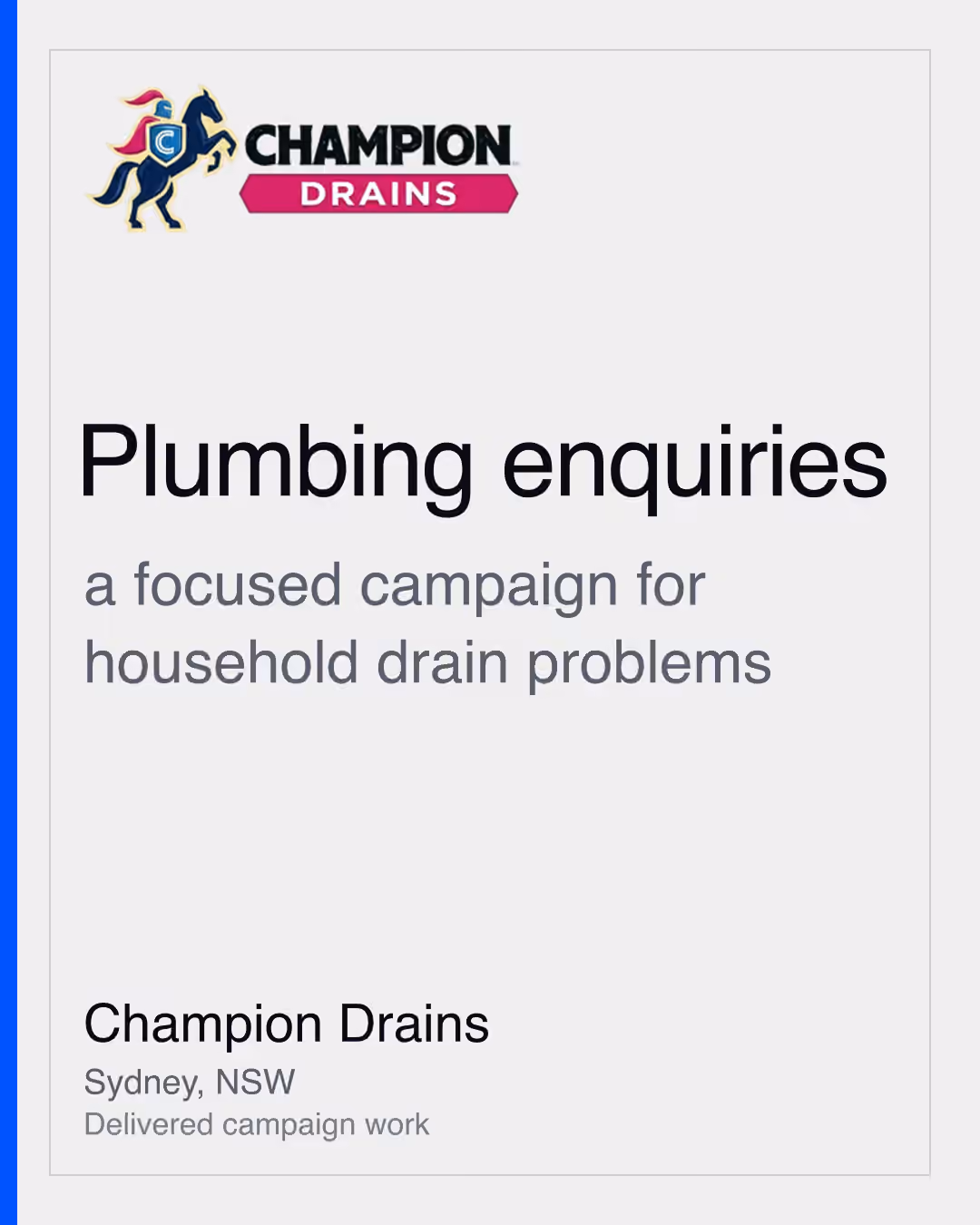 Champion Drains: Plumbing enquiries a focused campaign for household drain problems