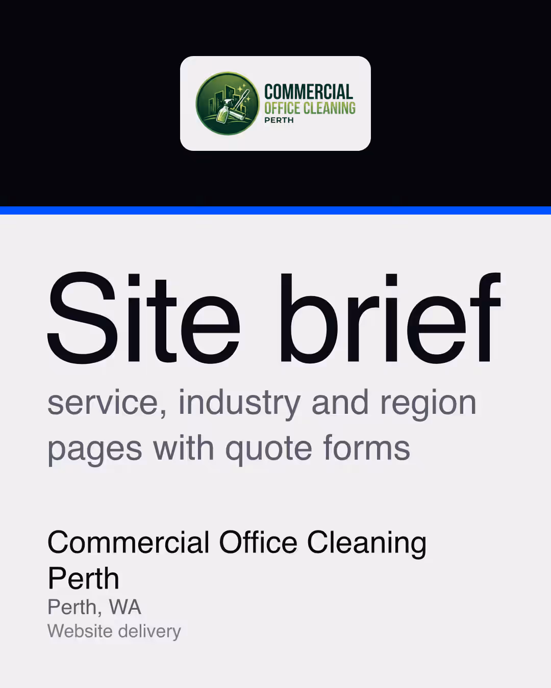 Commercial Office Cleaning Perth: Site brief service, industry and region pages with quote forms