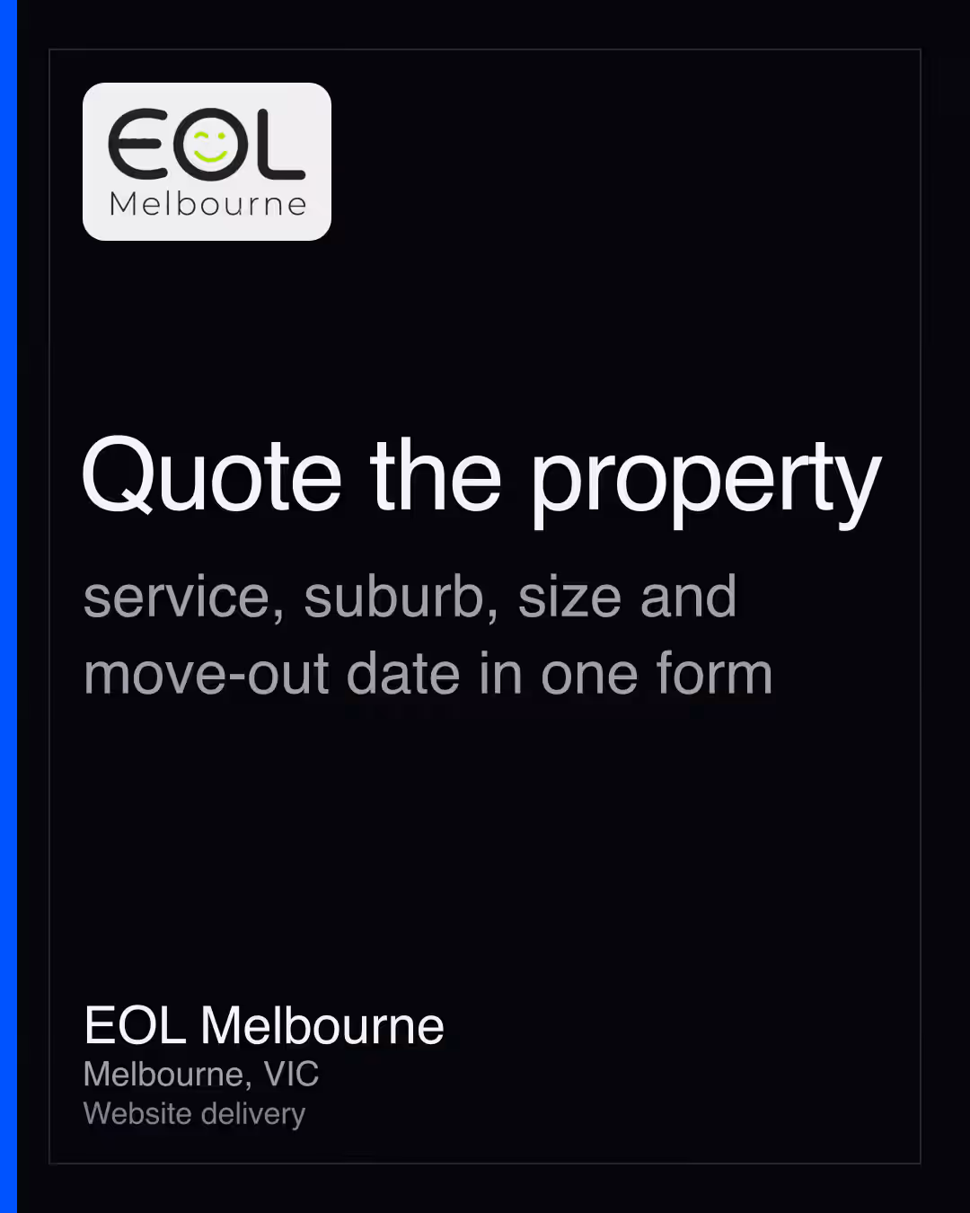 EOL Melbourne: Quote the property service, suburb, size and move-out date in one form