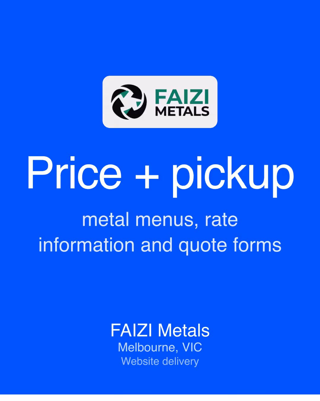 FAIZI Metals: Price + pickup metal menus, rate information and quote forms