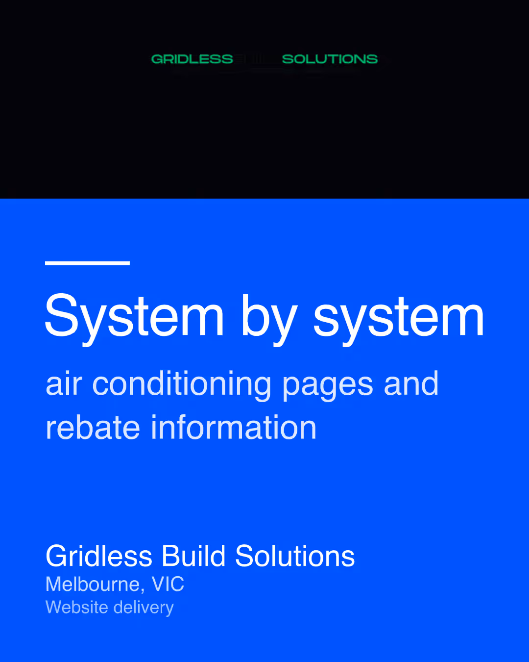Gridless Build Solutions: System by system air conditioning pages and rebate information