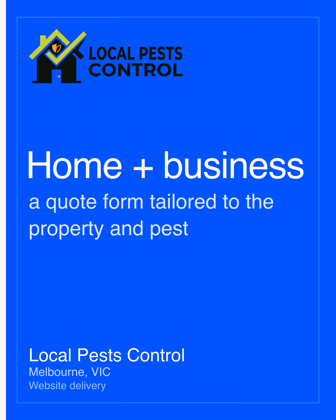 Local Pests Control: Home + business a quote form tailored to the property and pest