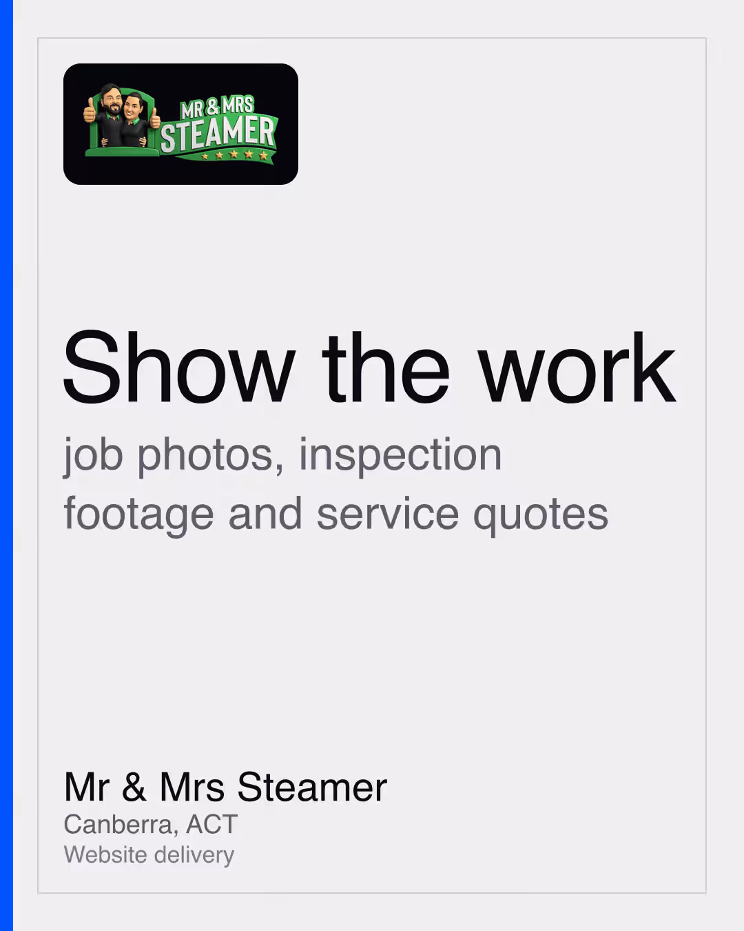 Mr & Mrs Steamer: Show the work job photos, inspection footage and service quotes