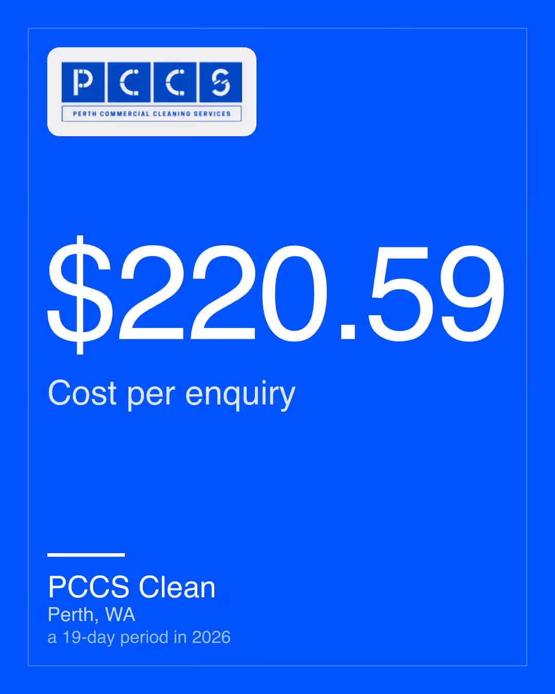 PCCS Clean: $220.59 Cost per enquiry