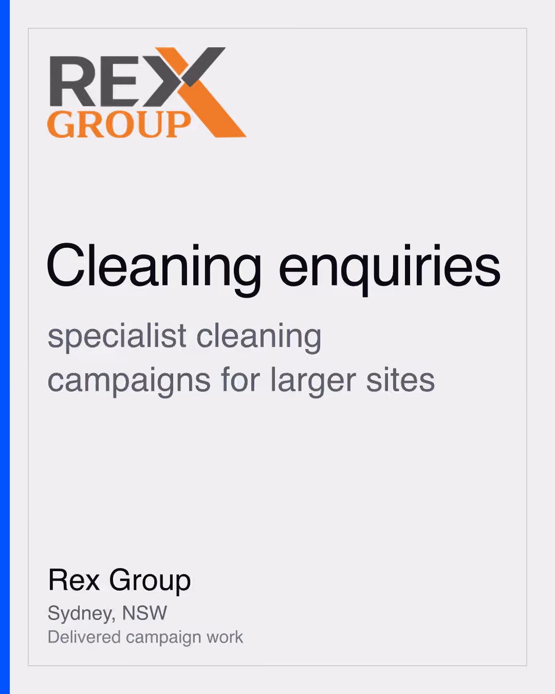 Rex Group: Cleaning enquiries specialist cleaning campaigns for larger sites