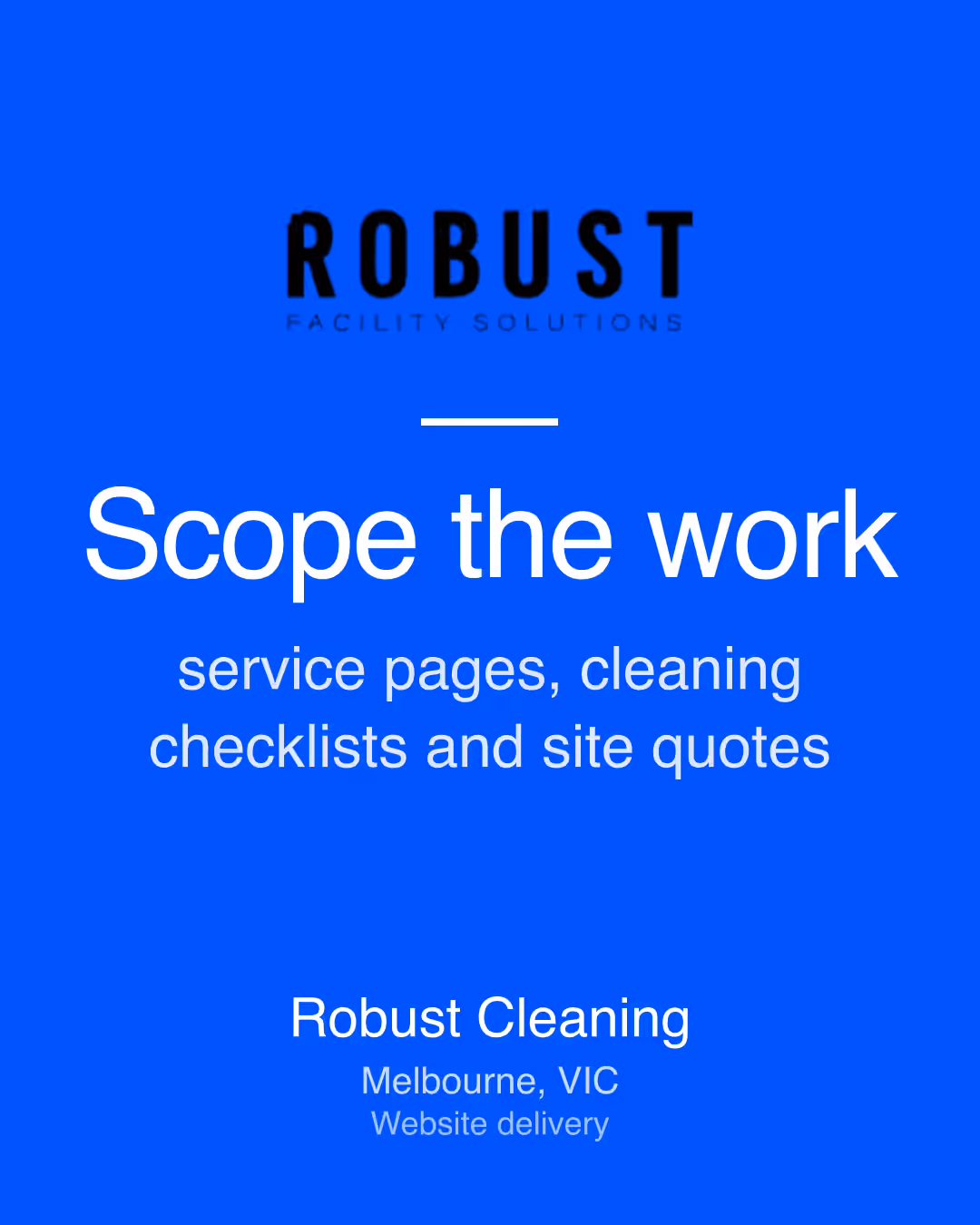 Robust Cleaning: Scope the work service pages, cleaning checklists and site quotes