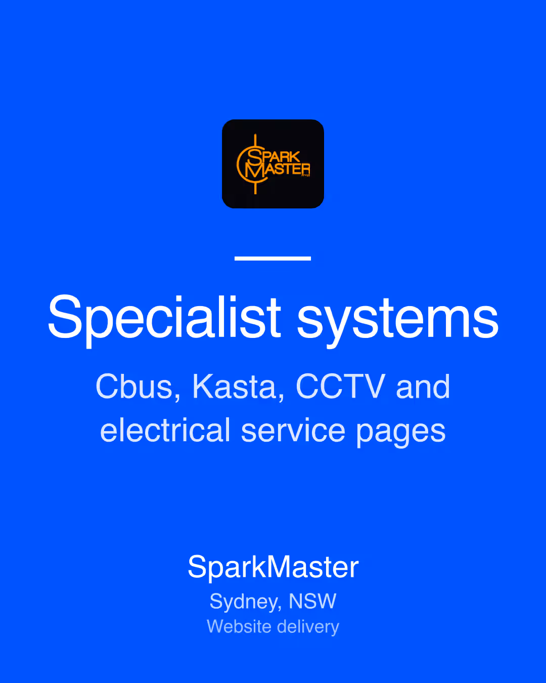 SparkMaster: Specialist systems Cbus, Kasta, CCTV and electrical service pages