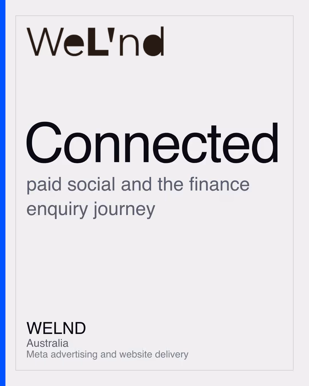 WELND: Connected paid social and the finance enquiry journey